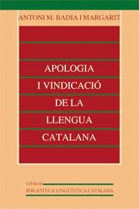 APOLOGIA I VINDICACIO DE LA LLENGUA | 9788437059303 | BADIA I MARGARIT, ANTONI M. | Llibreria Aqualata | Comprar libros en catalán y castellano online | Comprar libros Igualada
