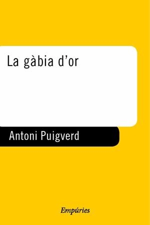 GABIA D'OR, LA (NARRATIVA 125) | 9788475967219 | PUIGVERD, ANTONI | Llibreria Aqualata | Comprar libros en catalán y castellano online | Comprar libros Igualada