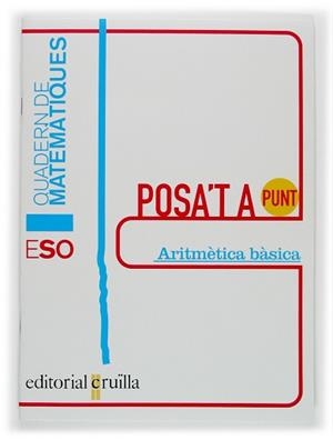 POSA'T A PUNT. ARITMETICA BASICA, MATEMATIQUES, ESO. QUADERN | 9788466108768 | ROMERALO RODRIGUEZ, BENITO | Llibreria Aqualata | Comprar llibres en català i castellà online | Comprar llibres Igualada