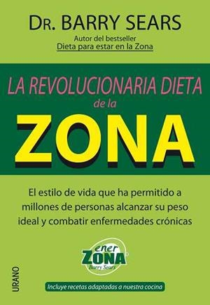 REVOLUCIONARIA DIETA DE LA ZONA, LA | 9788479535773 | SEARS, BARRY | Llibreria Aqualata | Comprar llibres en català i castellà online | Comprar llibres Igualada