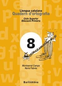 QUADERN D'ORTOGRAFIA 8 LLENGUA CATALANA  - CICLE SUPERIOR | 9788448910730 | Llibreria Aqualata | Comprar libros en catalán y castellano online | Comprar libros Igualada
