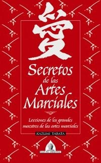 SECRETOS DE LAS ARTES MARCIALES | 9788441414808 | TABATA, KAZUMI | Llibreria Aqualata | Comprar llibres en català i castellà online | Comprar llibres Igualada