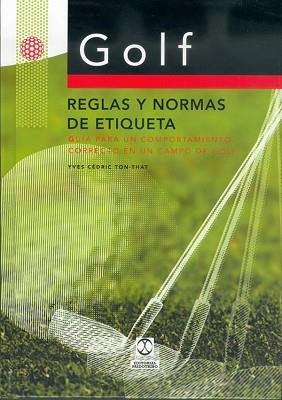 GOLF REGLAS Y NORMAS DE ETIQUETA | 9788480195393 | CEDRIC TON-THAT, YVES | Llibreria Aqualata | Comprar llibres en català i castellà online | Comprar llibres Igualada