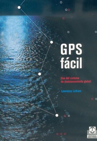 GPS FACIL. USO DEL SISTEMA | 9788480195911 | LETHAM, LAWRENCE | Llibreria Aqualata | Comprar llibres en català i castellà online | Comprar llibres Igualada