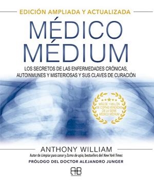 MÉDICO MÉDIUM. EDICIÓN AMPLIADA Y ACTUALIZADA | 9788417851651 | WILLIAM, ANTHONY | Llibreria Aqualata | Comprar libros en catalán y castellano online | Comprar libros Igualada
