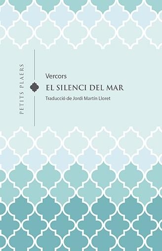 SILENCI DEL MAR, EL (PETITS PLAERS 28) | 9788418908613 | VERCORS (JEAN BRULLER) | Llibreria Aqualata | Comprar libros en catalán y castellano online | Comprar libros Igualada
