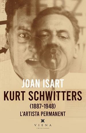 KURT SCHWITTERS | 9788418908842 | ISART, JOAN | Llibreria Aqualata | Comprar llibres en català i castellà online | Comprar llibres Igualada