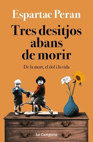 TRES DESITJOS ABANS DE MORIR | 9788418226731 | PERAN, ESPARTAC | Llibreria Aqualata | Comprar libros en catalán y castellano online | Comprar libros Igualada