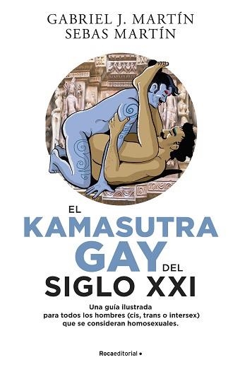 KAMA SUTRA GAY DEL SIGLO XXI, EL | 9788418870026 | MARTÍN, GABRIEL J. / MARTÍN, SEBAS | Llibreria Aqualata | Comprar libros en catalán y castellano online | Comprar libros Igualada