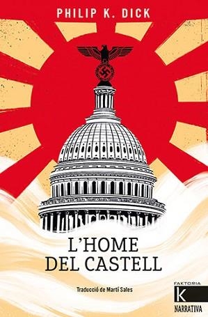 HOME DEL CASTELL, L' | 9788418558498 | DICK, PHILIP K. | Llibreria Aqualata | Comprar libros en catalán y castellano online | Comprar libros Igualada