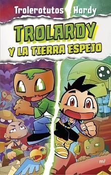 TROLARDY 3. TROLARDY Y LA TIERRA ESPEJO | 9788427050112 | TROLEROTUTOS / HARDY | Llibreria Aqualata | Comprar libros en catalán y castellano online | Comprar libros Igualada