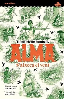 ALMA. S'AIXECA EL VENT | 9788418592768 | DE FOMBELLE, TIMOTHÉE | Llibreria Aqualata | Comprar libros en catalán y castellano online | Comprar libros Igualada