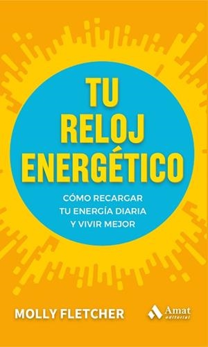 TU RELOJ ENERGÉTICO | 9788497356527 | FLETCHER, MOLLY | Llibreria Aqualata | Comprar libros en catalán y castellano online | Comprar libros Igualada