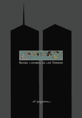 SENSE L'OMBRA DE LES TORRES | 9788496370395 | SPIEGELMAN, ART | Llibreria Aqualata | Comprar libros en catalán y castellano online | Comprar libros Igualada