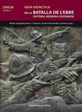 GUIA DIDÀCTICA DE LA BATALLA DE L'EBRE | 9788423208845 | SOSPEDRA I ROCA, RAFEL / HERNÀNDEZ CARDONA, FRANCESC XAVIER | Llibreria Aqualata | Comprar libros en catalán y castellano online | Comprar libros Igualada