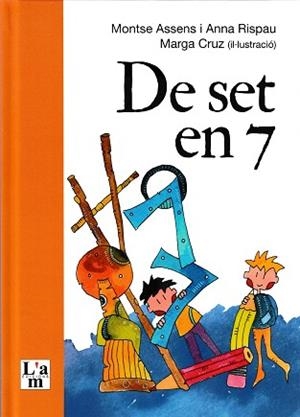 DE SET EN 7 | 9788412511352 | ASSENS, MONTSE / RISPAU, ANNA / CRUZ, MARGA (IL.) | Llibreria Aqualata | Comprar libros en catalán y castellano online | Comprar libros Igualada