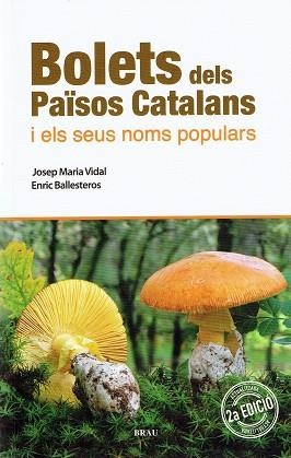 BOLETS DELS PAÏSOS CATALANS (2A EDICIÓ) | 9788418096389 | VIDAL, JOSEP MARIA / BALLESTEROS, ENRIC | Llibreria Aqualata | Comprar libros en catalán y castellano online | Comprar libros Igualada
