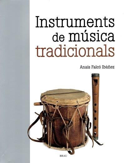 INSTRUMENTS DE MÚSICA TRADICIONALS, ELS | 9788418096396 | FALCÓ IBÀÑEZ, ANAÍS | Llibreria Aqualata | Comprar libros en catalán y castellano online | Comprar libros Igualada