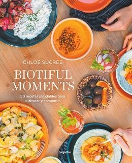 BIOTIFUL MOMENTS | 9788418055522 | SUCRÉE, CHLOÉ | Llibreria Aqualata | Comprar libros en catalán y castellano online | Comprar libros Igualada