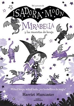 MIRABELLA 5 - MIRABELLA Y LAS MASCOTAS DE BRUJA | 9788418915901 | MUNCASTER, HARRIET | Llibreria Aqualata | Comprar libros en catalán y castellano online | Comprar libros Igualada