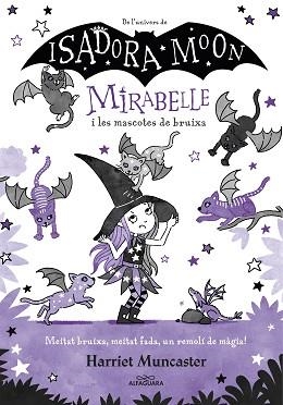 MIRABELLE 5 - MIRABELLE I LES MASCOTES DE BRUIXA | 9788418915918 | MUNCASTER, HARRIET | Llibreria Aqualata | Comprar libros en catalán y castellano online | Comprar libros Igualada
