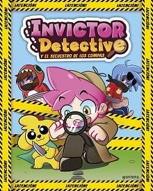 INVICTOR DETECTIVE 1. INVICTOR DETECTIVE Y EL SECUESTRO DE LOS COMPAS | 9788419241214 | INVICTOR | Llibreria Aqualata | Comprar libros en catalán y castellano online | Comprar libros Igualada
