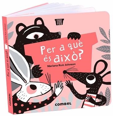 PER A QUÈ ÉS AIXÒ? | 9788491018377 | RUIZ JOHNSON, MARIANA | Llibreria Aqualata | Comprar libros en catalán y castellano online | Comprar libros Igualada