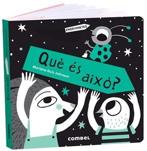 QUÈ ÉS AIXÒ? | 9788491018391 | RUIZ JOHNSON, MARIANA | Llibreria Aqualata | Comprar llibres en català i castellà online | Comprar llibres Igualada