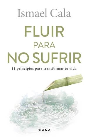 FLUIR PARA NO SUFRIR | 9788411190251 | CALA, ISMAEL | Llibreria Aqualata | Comprar libros en catalán y castellano online | Comprar libros Igualada