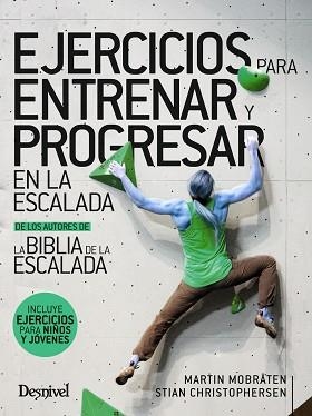 EJERCICIOS PARA ENTRENAR Y PROGRESAR EN LA ESCALADA | 9788498296051 | MOBRÅTEN, MARTIN / CHRISTOPHERSEN, STIAN | Llibreria Aqualata | Comprar llibres en català i castellà online | Comprar llibres Igualada