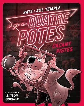 AGÈNCIA QUATRE POTES 2. CAÇANT PISTES | 9788413893532 | TEMPLE, KATE / TEMPLE, JOL | Llibreria Aqualata | Comprar libros en catalán y castellano online | Comprar libros Igualada