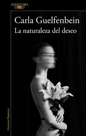 NATURALEZA DEL DESEO, LA | 9788420461250 | GUELFENBEIN, CARLA | Llibreria Aqualata | Comprar libros en catalán y castellano online | Comprar libros Igualada