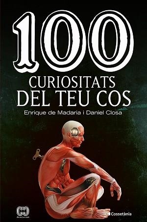 100 CURIOSITATS DEL TEU COS | 9788413562032 | DE MADARIA PASCUAL, ENRIQUE / CLOSA AUTET, DANIEL | Llibreria Aqualata | Comprar libros en catalán y castellano online | Comprar libros Igualada