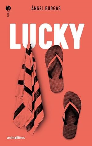 LUCKY | 9788418592898 | BURGAS, ÀNGEL | Llibreria Aqualata | Comprar llibres en català i castellà online | Comprar llibres Igualada