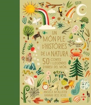 UN MÓN PLE D'HISTÒRIES DE LA NATURA | 9788466150712 | MCALLISTER, ANGELA | Llibreria Aqualata | Comprar libros en catalán y castellano online | Comprar libros Igualada