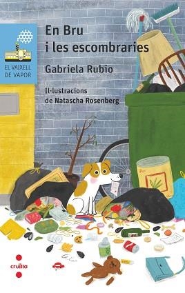 EN BRU I LES ESCOMBRARIES (VAIXELL DE VAPOR BLAU 207) | 9788466153744 | RUBIO MÁRQUEZ, GABRIELA | Llibreria Aqualata | Comprar libros en catalán y castellano online | Comprar libros Igualada