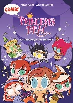 PRINCESES DRAC 1. LA VENJANÇA DEL BRUIXOT (CÒMIC) | 9788466153775 | MAÑAS ROMERO, PEDRO | Llibreria Aqualata | Comprar llibres en català i castellà online | Comprar llibres Igualada