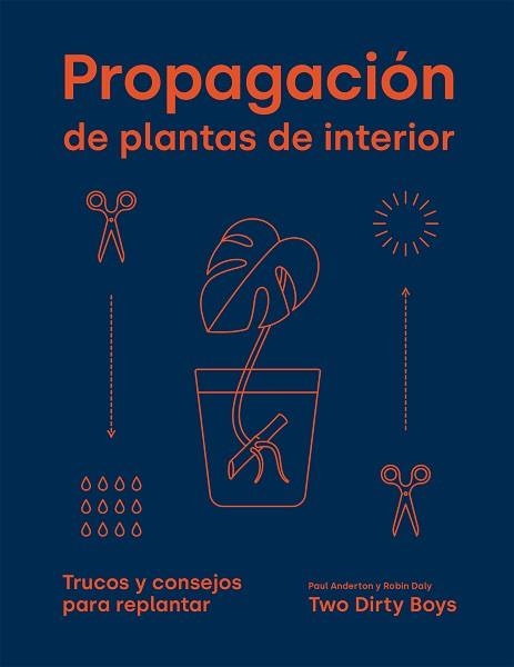 PROPAGACIÓN DE PLANTAS DE INTERIOR | 9788419043085 | ANDERTON, PAUL / DALY, ROBIN | Llibreria Aqualata | Comprar libros en catalán y castellano online | Comprar libros Igualada
