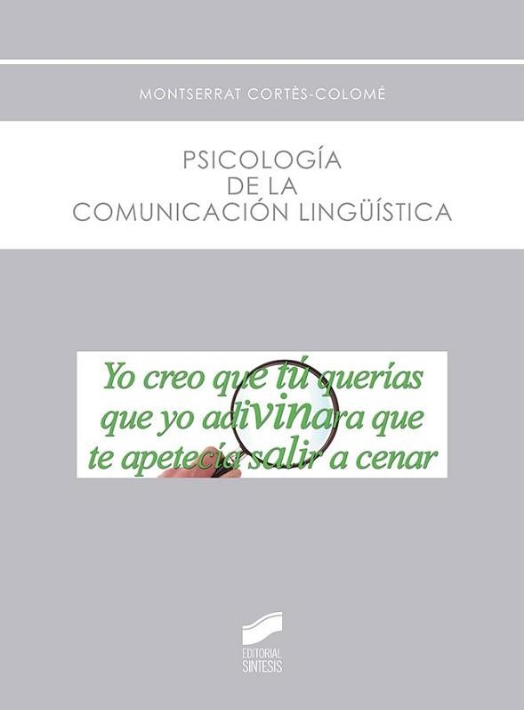 PSICOLOGÍA DE LA COMUNICACIÓN LINGÜÍSTICA | 9788490773956 | CORTÈS COLOMÉ, MONTSERRAT | Llibreria Aqualata | Comprar libros en catalán y castellano online | Comprar libros Igualada