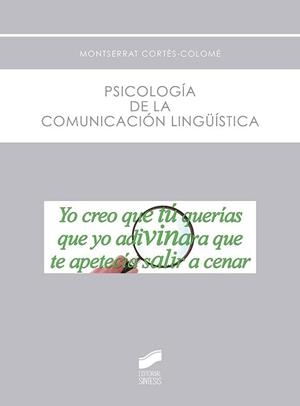 PSICOLOGÍA DE LA COMUNICACIÓN LINGÜÍSTICA | 9788490773956 | CORTÈS COLOMÉ, MONTSERRAT | Llibreria Aqualata | Comprar libros en catalán y castellano online | Comprar libros Igualada
