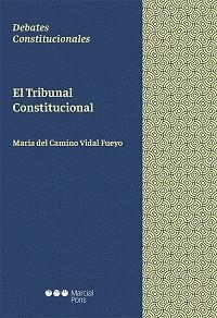 TRIBUNAL CONSTITUCIONAL, EL | 9788413813981 | VIDAL FUEYO, Mª DEL CAMINO | Llibreria Aqualata | Comprar llibres en català i castellà online | Comprar llibres Igualada