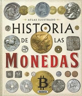 HISTORIA DE LAS MONEDAS. DESDE LA PREHISTORIA A LA ACTUALIDAD | 9788467787740 | MONTORO, JORGE | Llibreria Aqualata | Comprar libros en catalán y castellano online | Comprar libros Igualada