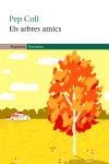 ARBRES AMICS, ELS (NARRATIVA 239) | 9788497870481 | COLL, PEP | Llibreria Aqualata | Comprar llibres en català i castellà online | Comprar llibres Igualada