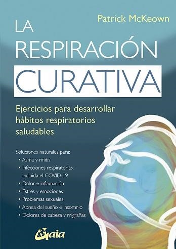 RESPIRACIÓN CURATIVA, LA | 9788484459767 | MCKEOWN, PATRICK | Llibreria Aqualata | Comprar libros en catalán y castellano online | Comprar libros Igualada
