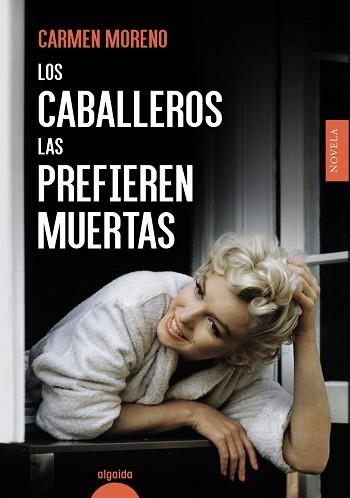 CABALLEROS LAS PREFIEREN MUERTAS, LOS | 9788491896616 | MORENO, CARMEN | Llibreria Aqualata | Comprar libros en catalán y castellano online | Comprar libros Igualada