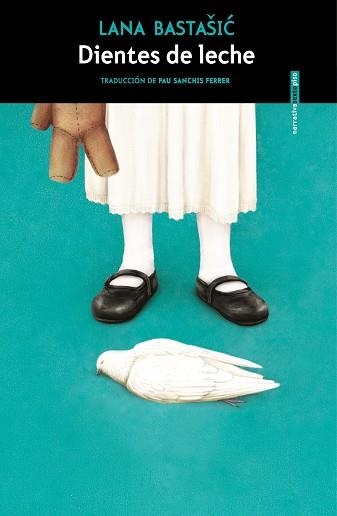 DIENTES DE LECHE | 9788419261120 | BASTAŠIC, LANA | Llibreria Aqualata | Comprar llibres en català i castellà online | Comprar llibres Igualada
