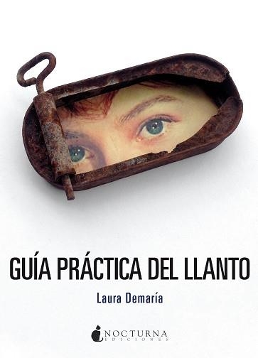 GUÍA PRÁCTICA DEL LLANTO | 9788418440601 | DEMARÍA, LAURA | Llibreria Aqualata | Comprar llibres en català i castellà online | Comprar llibres Igualada