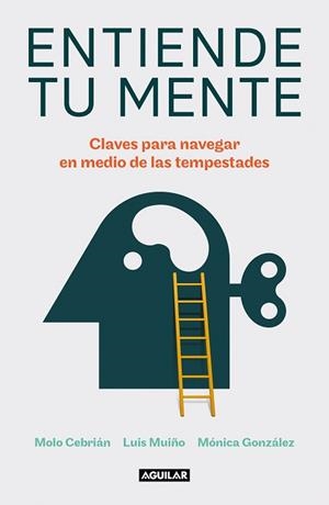 ENTIENDE TU MENTE | 9788403523432 | CEBRIÁN, MOLO / MUIÑO, LUIS / GONZÁLEZ, MÓNICA | Llibreria Aqualata | Comprar llibres en català i castellà online | Comprar llibres Igualada