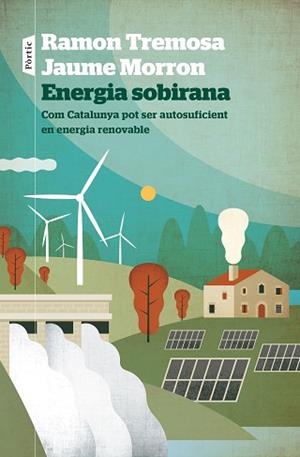 ENERGIA SOBIRANA | 9788498095258 | TREMOSA, RAMON / MORRON, JAUME | Llibreria Aqualata | Comprar llibres en català i castellà online | Comprar llibres Igualada