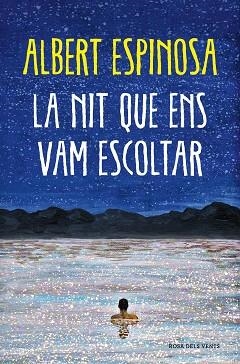 NIT QUE ENS VAM ESCOLTAR, LA | 9788418062087 | ESPINOSA, ALBERT | Llibreria Aqualata | Comprar llibres en català i castellà online | Comprar llibres Igualada